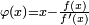 \scriptstyle{\varphi(x)=x-\frac{f(x)}{f'(x)}}