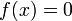 f(x)=0\!
