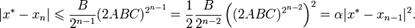 |x^*-x_n|\leqslant\frac{B}{2^{n-1}}(2ABC)^{2^{n-1}}=\frac{1}{2}\frac{B}{2^{n-2}}\left((2ABC)^{2^{n-2}}\right)^2=\alpha |x^*-x_{n-1}|^2.\!