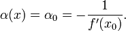 \alpha(x)=\alpha_0=-\dfrac{1}{f'(x_0)}.\!