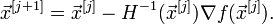\vec{x}^{[j+1]}=\vec{x}^{[j]}-H^{-1}(\vec{x}^{[j]})\nabla