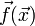 \vec{f}(\vec{x})