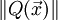 \|Q(\vec{x})\|