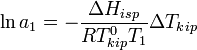 ~\ln a_1 = - \frac{\Delta H_{isp}}{RT_{kip}^0T_1}\Delta T_{kip}