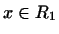 $ x\in R_1$