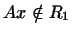 $ Ax\notin R_1$