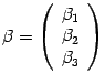 $ {{\beta}=\left(\begin{array}{c}{\beta}_1\\ {\beta}_2\\ {\beta}_3\end{array}\right)}$