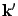 $ {\bf k}'$