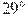 29^\circ