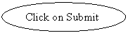 ����: Click on Submit