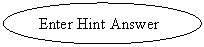 ����: Enter Hint Answer