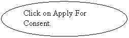 ����: Click on Apply For Consent.