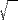  \sqrt{\quad}