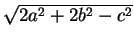 $ \sqrt{2a^{2}+2b^{2}-c^{2}}$