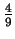 $ {\frac{4}{9}}$