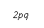 ����: 2pq