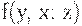f(y, x: z)