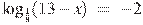 {{\log }_{\frac{1}{8}}}(13-x)~=~-2