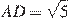 AD=\sqrt{5}