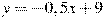 y=-0,5x+9