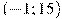 (-1; 15)