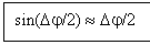 �������: sin(Dj/2) » Dj/2