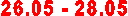 26.05 - 28.05