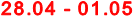 28.04 - 01.05