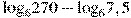 {{\log }_{6}}270-{{\log }_{6}}7,5
