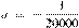 a~=~-\frac{1}{20000}