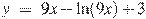 y~=~9x-\ln (9x)+3