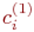 c_i^{(1)}