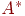 A^{*}