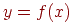 y=f(x)