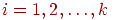 i = 1,2,\ldots,k