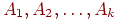 A_{1},A_{2},\ldots,A_{k}
