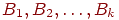 B_{1},B_{2},\ldots,B_{k}