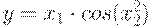 y=x_1 \cdot cos (x_2^2)
