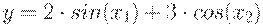 y=2 \cdot sin(x_1)+3 \cdot cos(x_2)