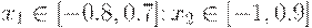x_1 \in [-0.8,0.7]; x_2 \in [-1,0.9]