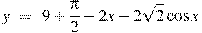 y~=~9+\frac{\pi }{2}-2x-2\sqrt{2}\cos x
