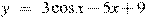 y~=~3\cos x-5x+9