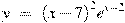 y~=~{{(x-7)}^{2}}{{e}^{x-2}}