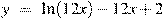 y~=~\ln (12x)-12x+2