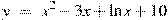 y~=~x^2-3x+\ln x+10