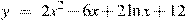 y~=~2x^2-6x+2\ln x+12