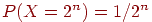 P(X=2^n)=1/2^n
