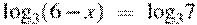 {{\log }_{3}}(6-x)~=~{{\log }_{3}}7