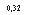 �������: 0,32