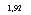 �������: 1,92